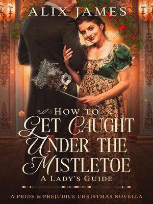 cover image of How to Get Caught Under the Mistletoe